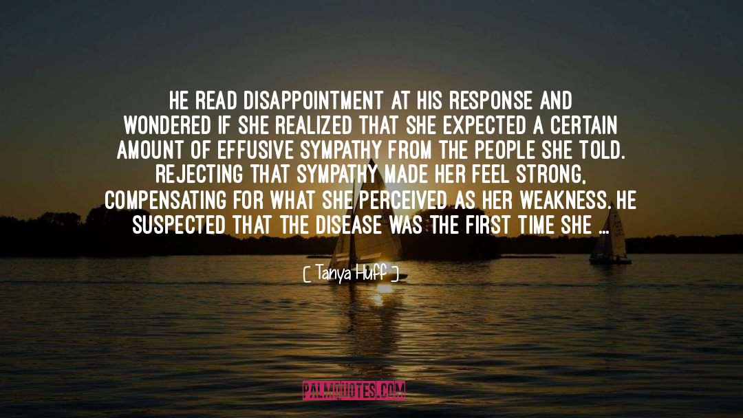 Perpetual Disappointment quotes by Tanya Huff
