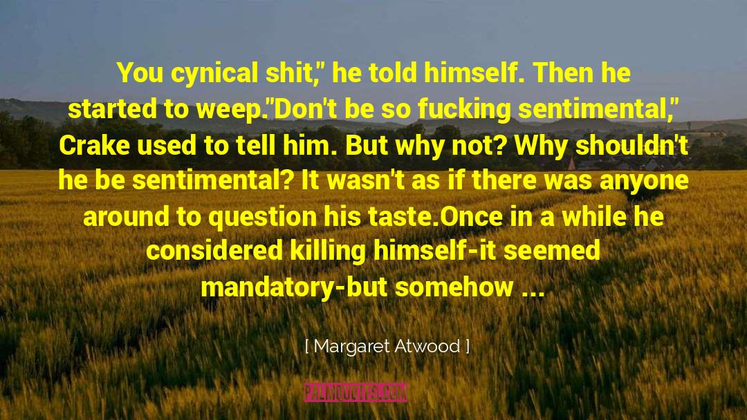Perpetual Disappointment quotes by Margaret Atwood