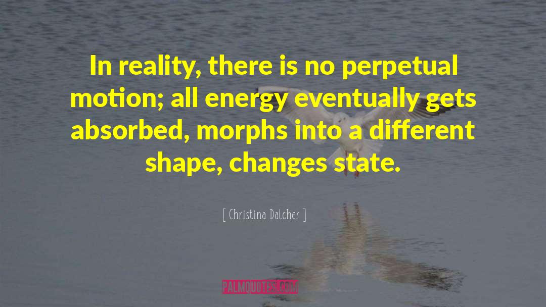 Perpetual Motion quotes by Christina Dalcher