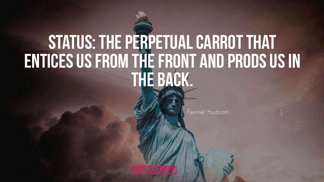 Perpetual quotes by Fennel Hudson