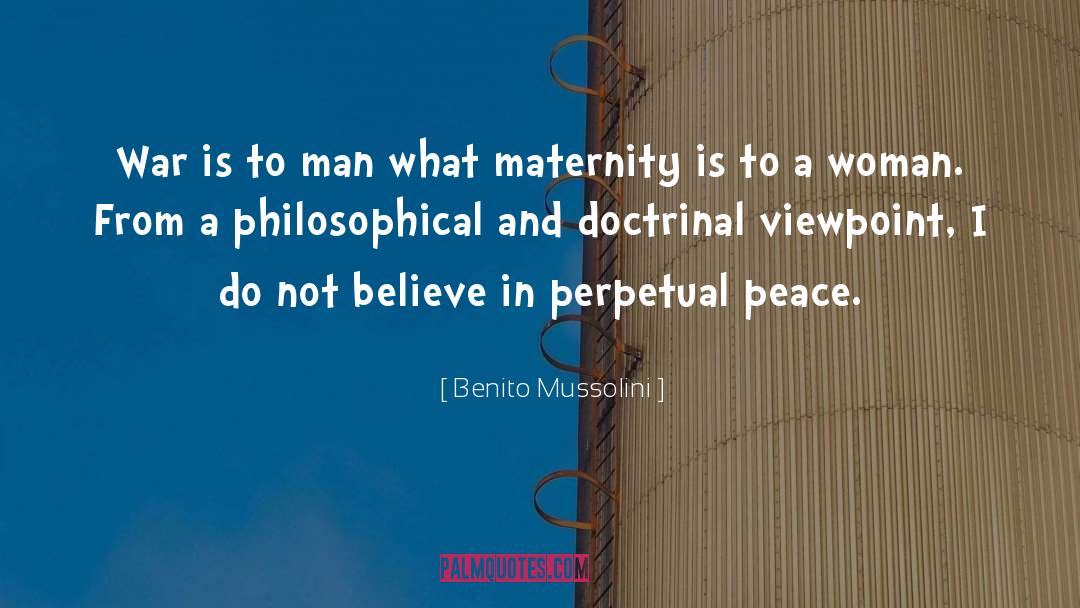 Perpetual quotes by Benito Mussolini