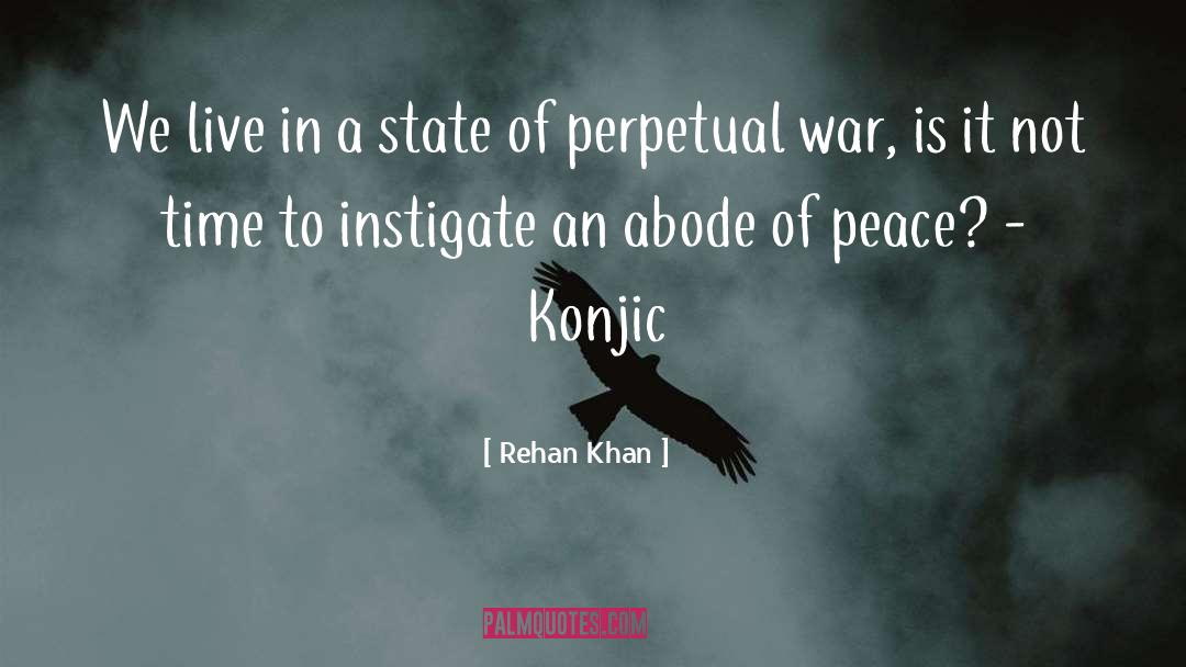 Perpetual War quotes by Rehan Khan