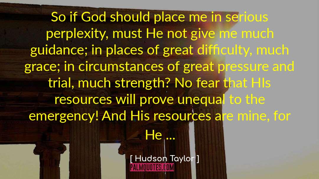 Perplexity quotes by Hudson Taylor