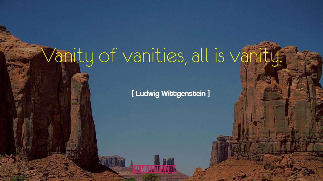 Perrella Vanities quotes by Ludwig Wittgenstein