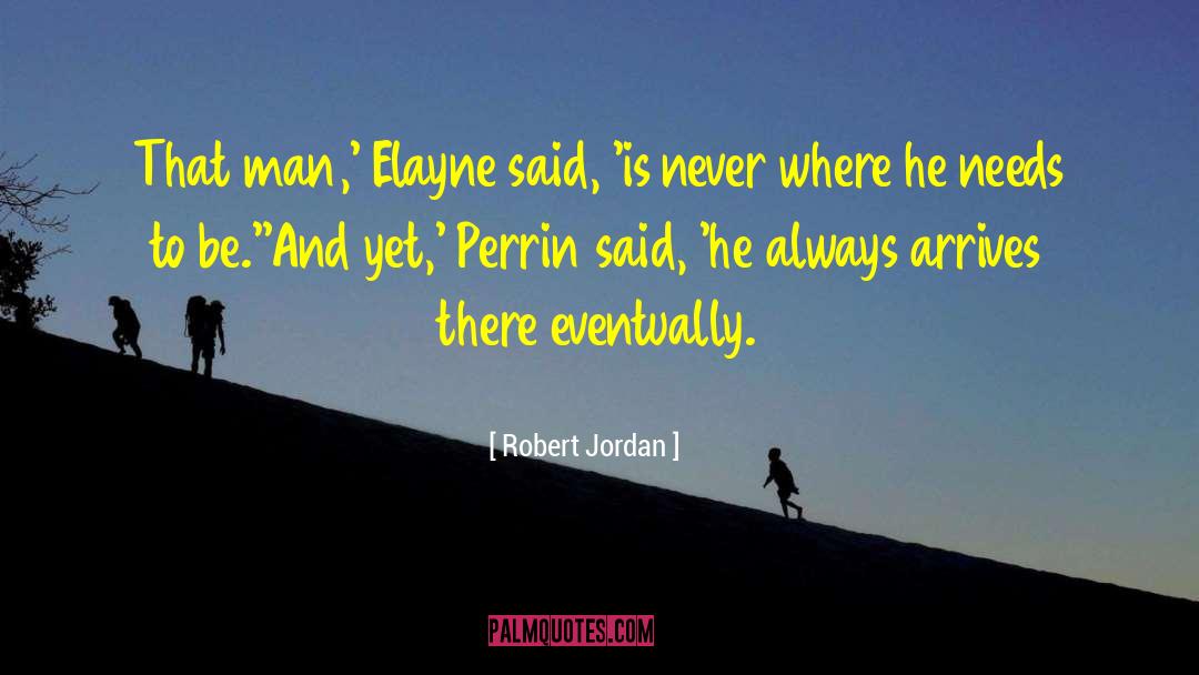 Perrin quotes by Robert Jordan