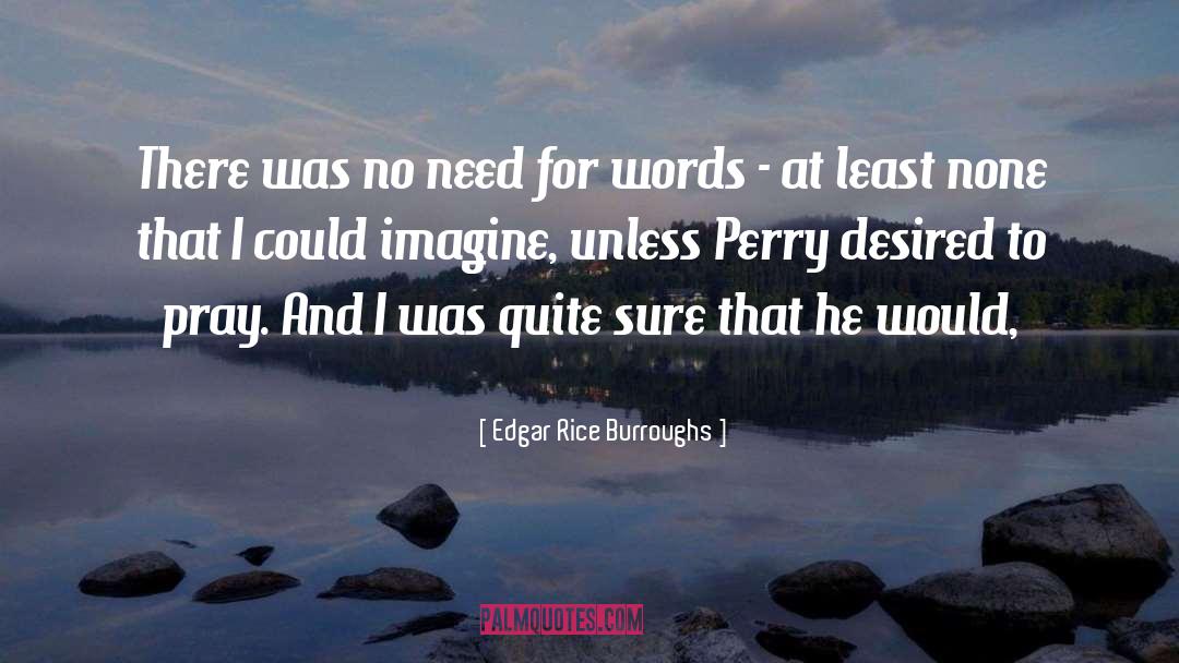 Perry quotes by Edgar Rice Burroughs