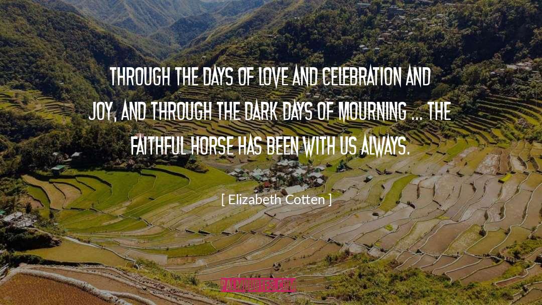 Persano Horse quotes by Elizabeth Cotten