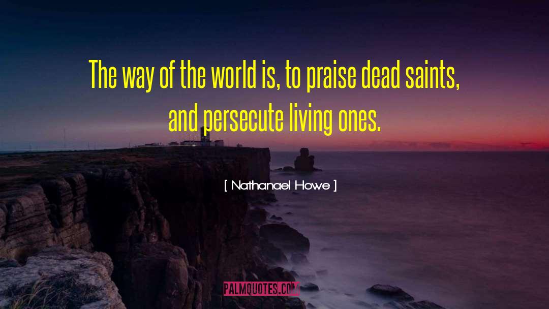 Persecute quotes by Nathanael Howe