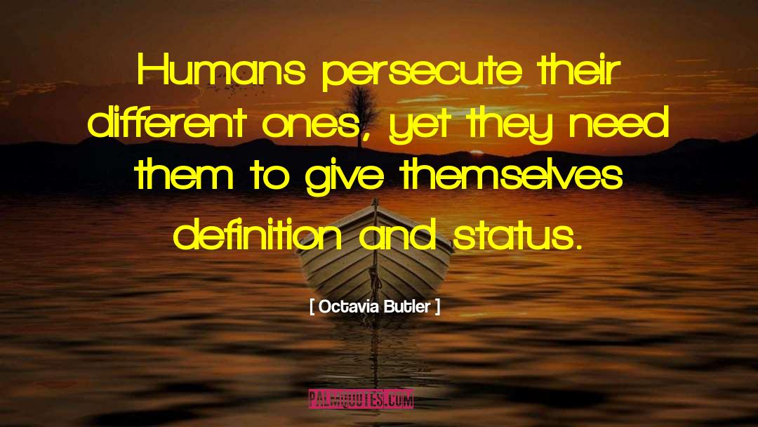 Persecute quotes by Octavia Butler