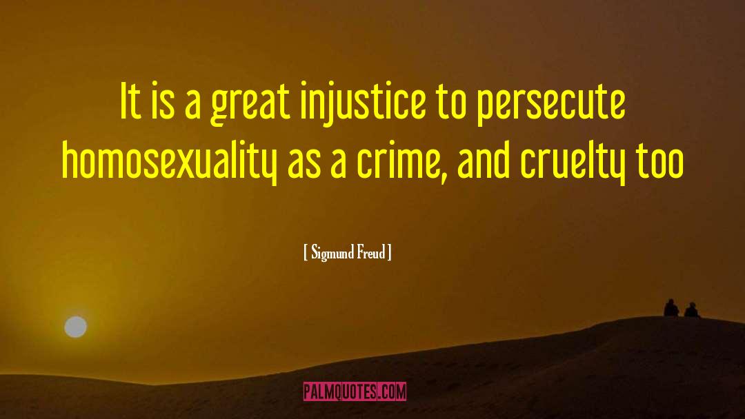 Persecute quotes by Sigmund Freud