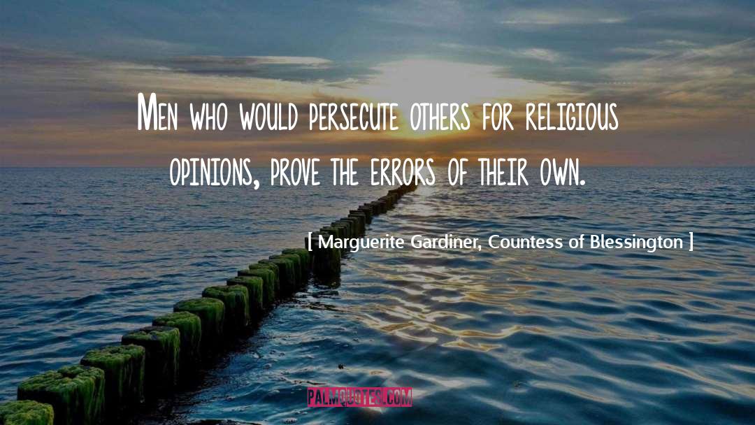 Persecute quotes by Marguerite Gardiner, Countess Of Blessington