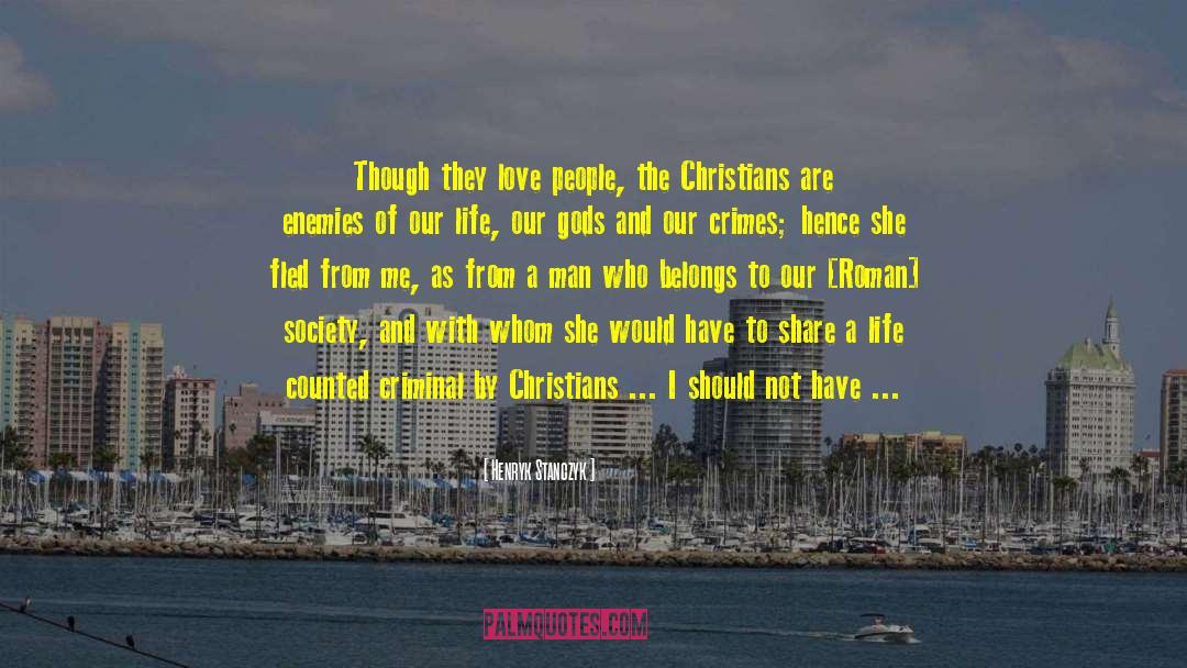 Persecuted Christians quotes by Henryk Stanczyk