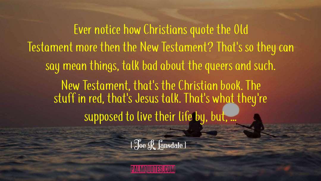 Persecuted Christians quotes by Joe R. Lansdale