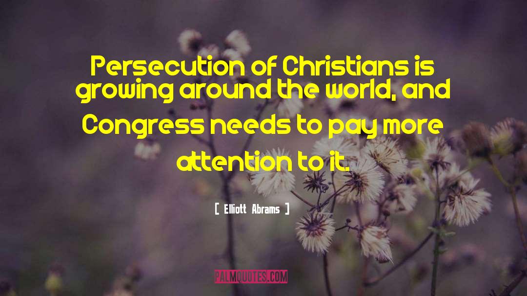 Persecution Of Christians quotes by Elliott Abrams