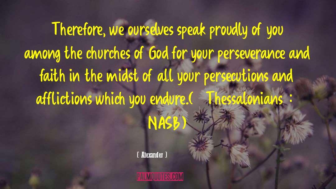 Persecutions quotes by Alexander