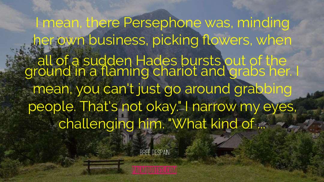 Persephone quotes by Bree Despain