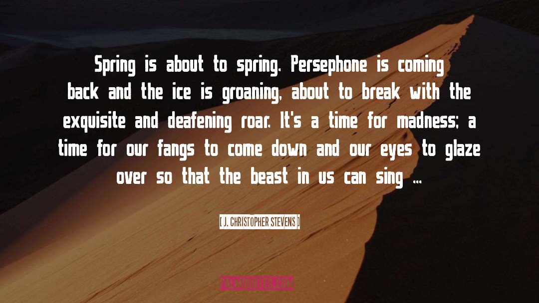Persephone quotes by J. Christopher Stevens