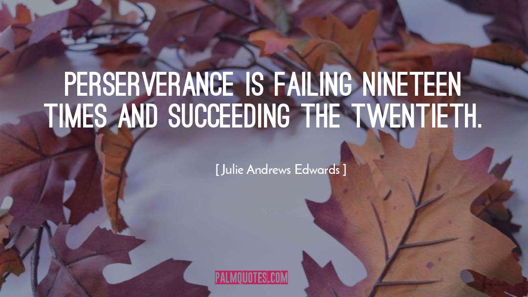 Perserverance quotes by Julie Andrews Edwards
