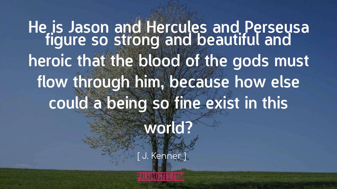 Perseus quotes by J. Kenner