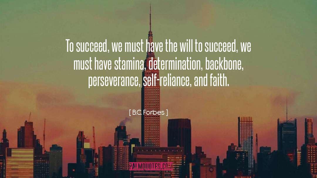 Perseverance Faith quotes by B.C. Forbes
