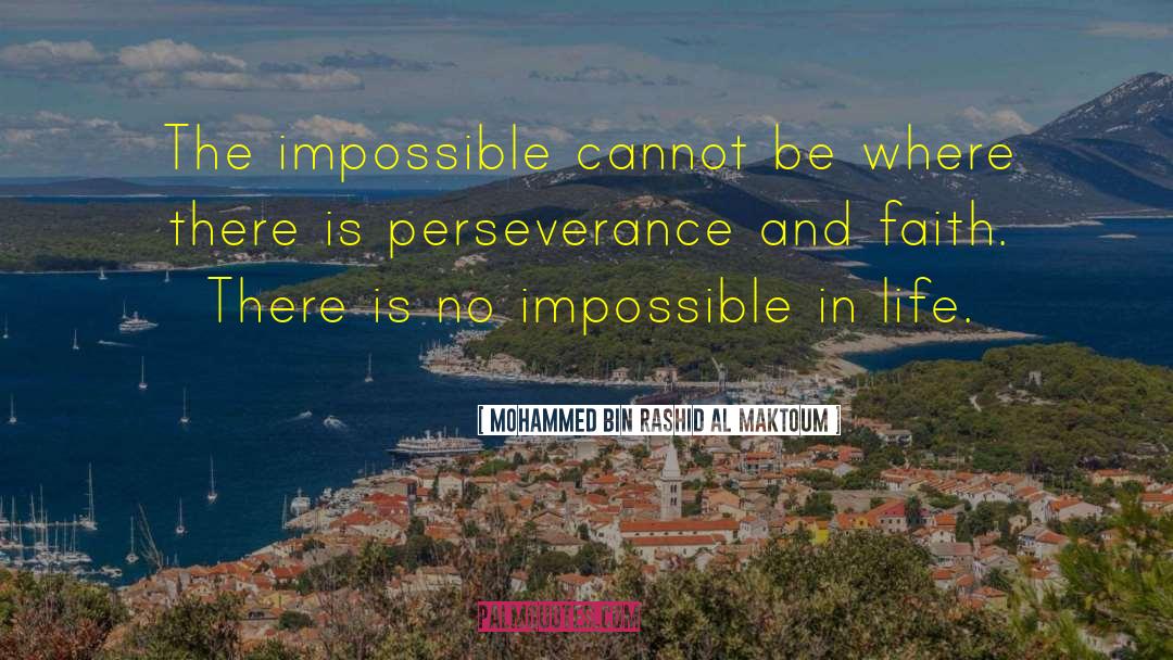 Perseverance Faith quotes by Mohammed Bin Rashid Al Maktoum