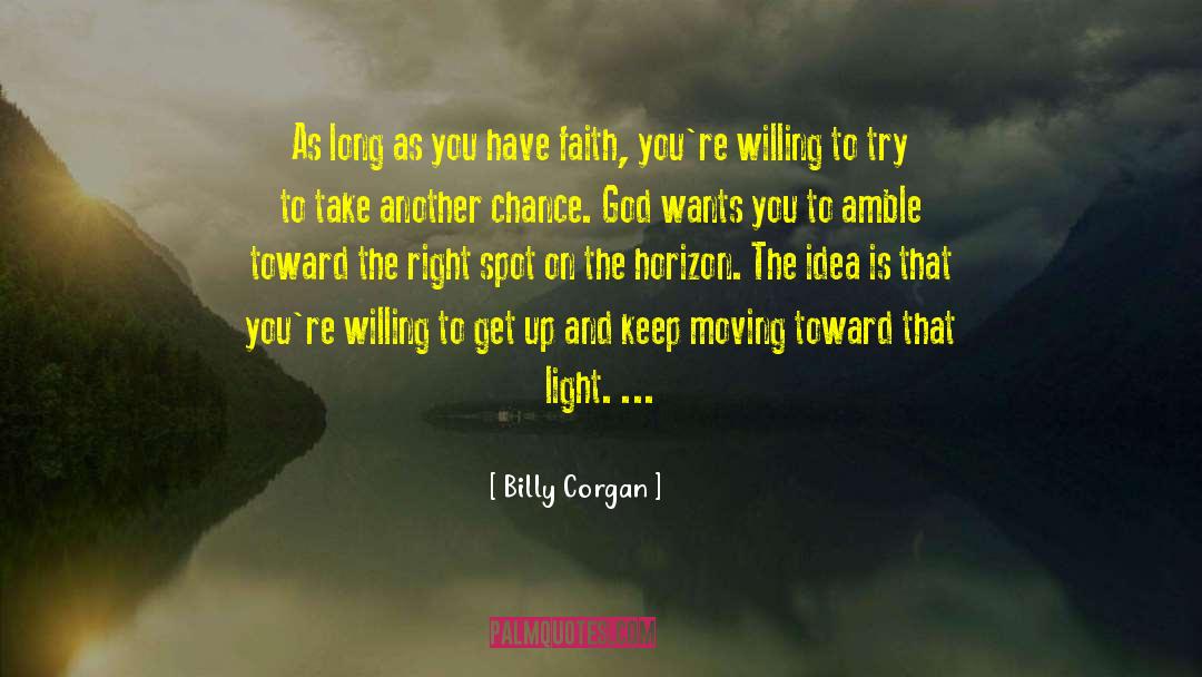 Perseverance Faith quotes by Billy Corgan