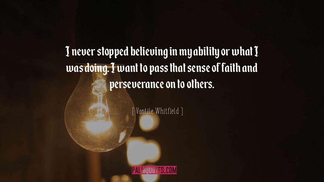 Perseverance Faith quotes by Vantile Whitfield