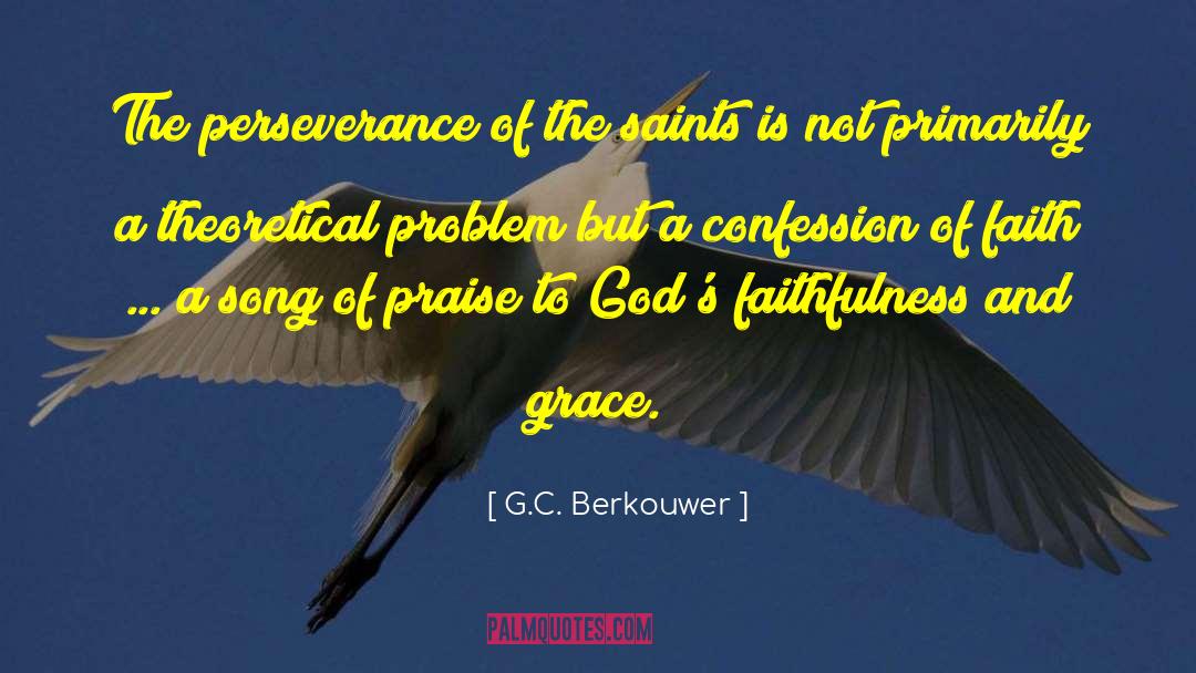 Perseverance Faith quotes by G.C. Berkouwer