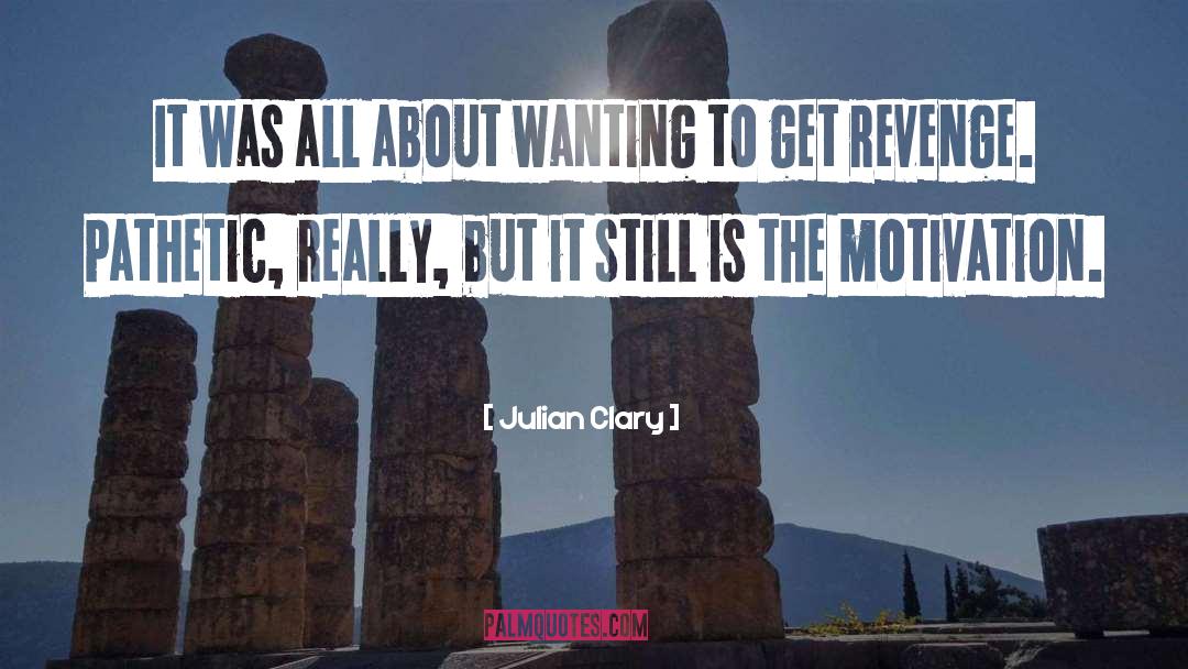 Perseverance Motivational quotes by Julian Clary