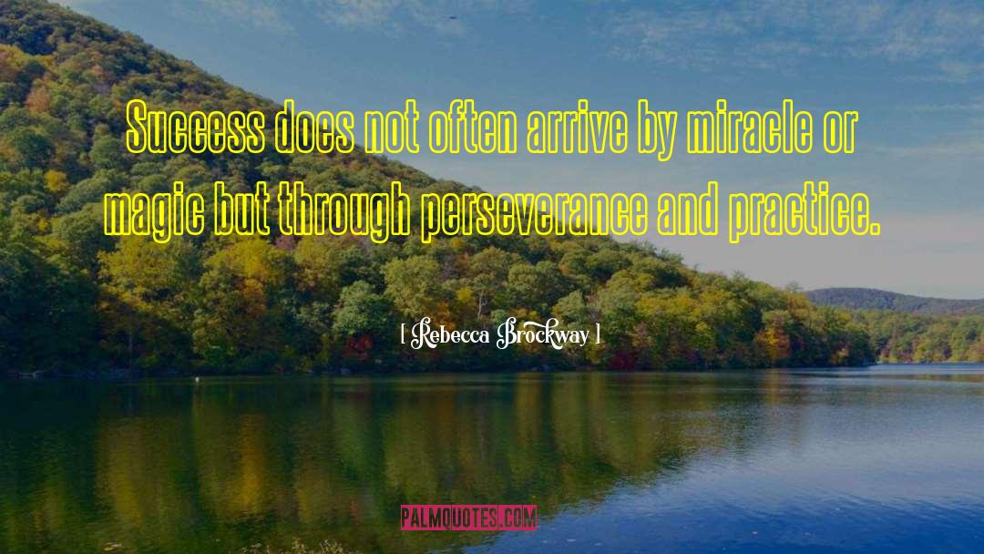 Perseverance Self Improvement quotes by Rebecca Brockway