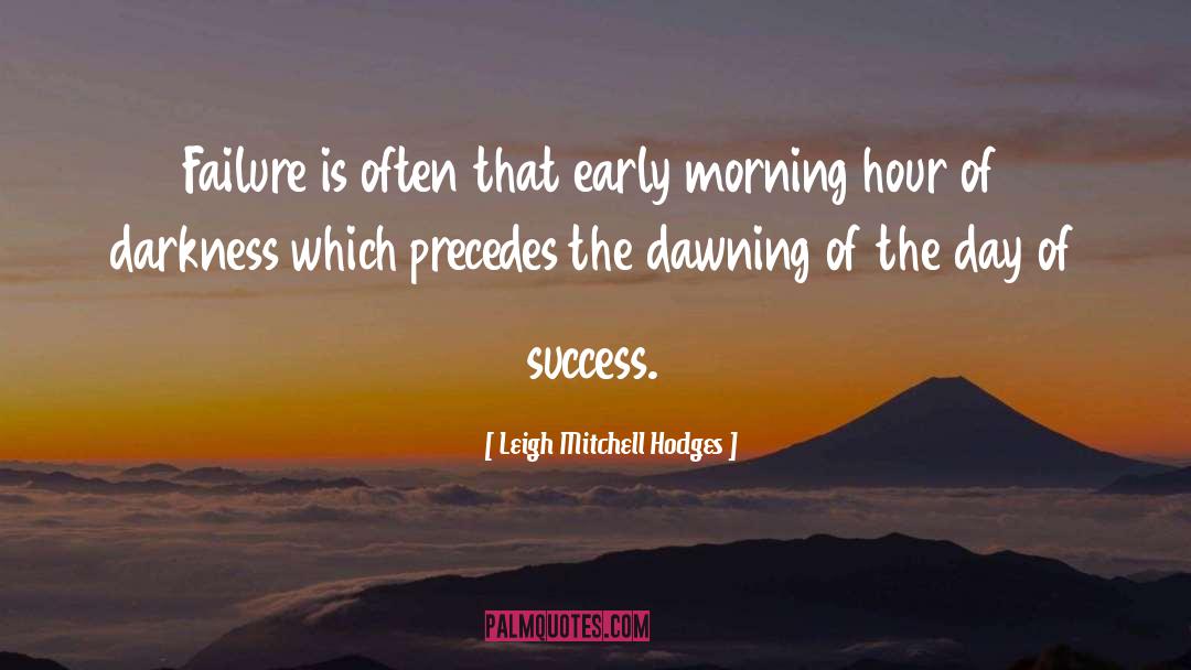 Perseverance Success quotes by Leigh Mitchell Hodges