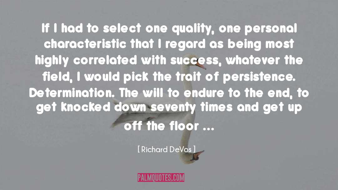 Perseverance Success quotes by Richard DeVos