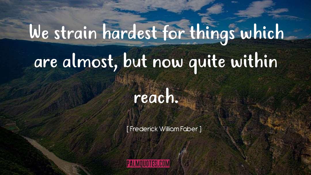 Perseverance Success quotes by Frederick William Faber