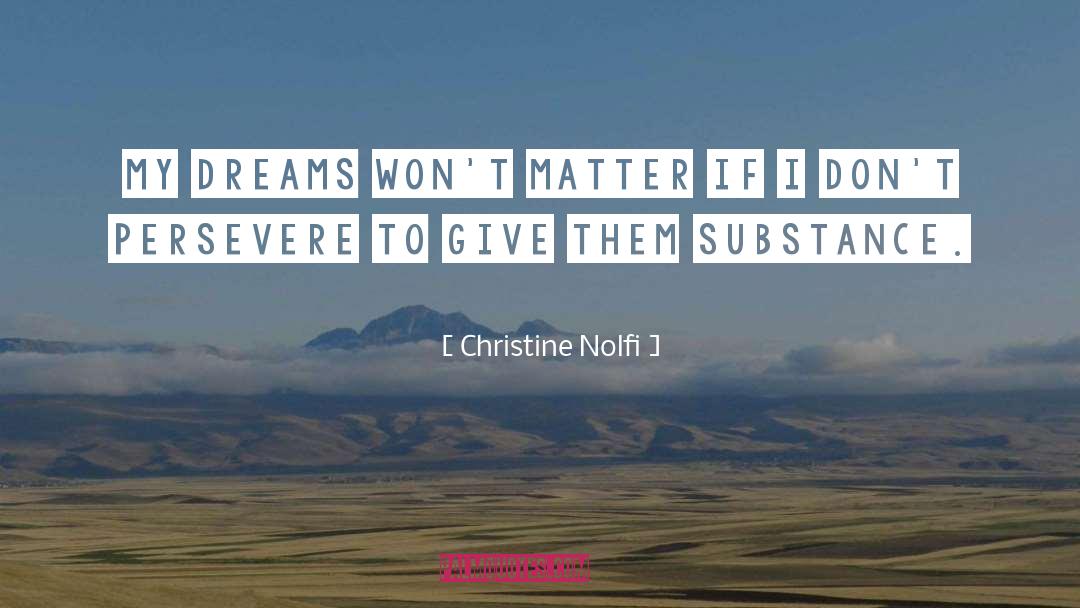 Persevere quotes by Christine Nolfi