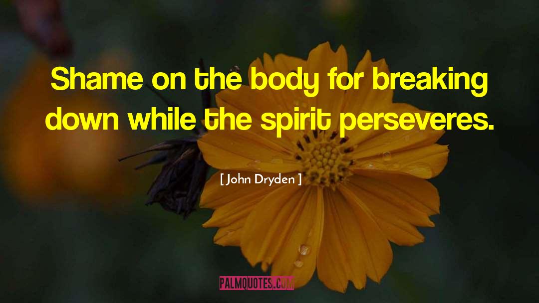 Persevere quotes by John Dryden