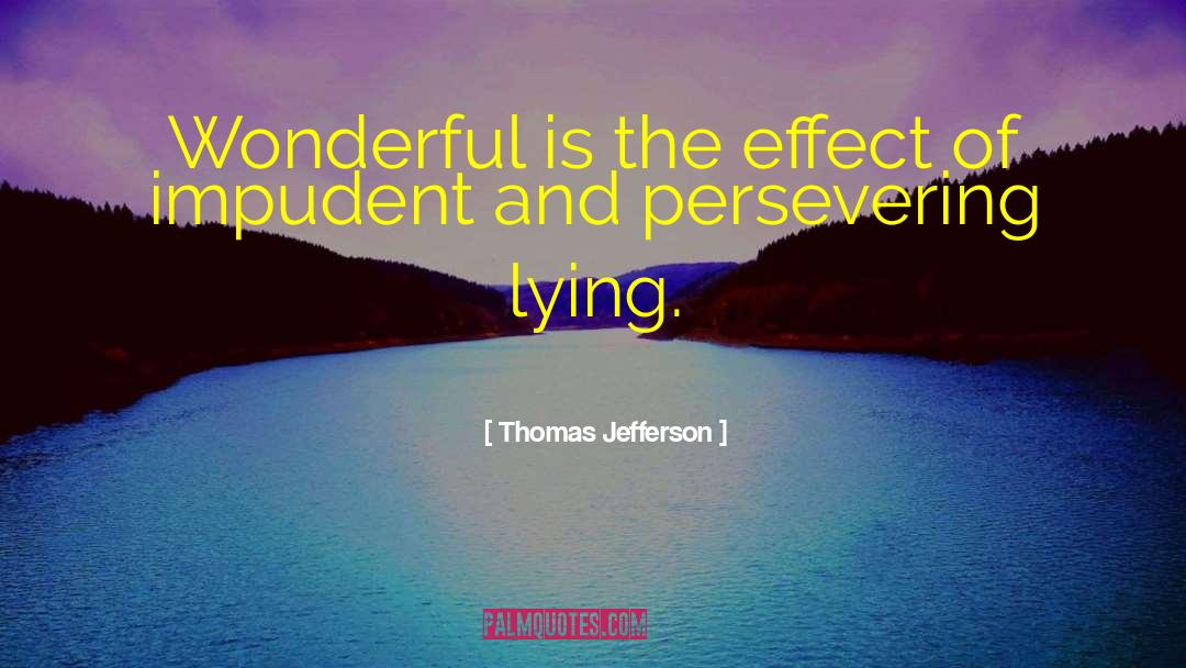 Persevering quotes by Thomas Jefferson