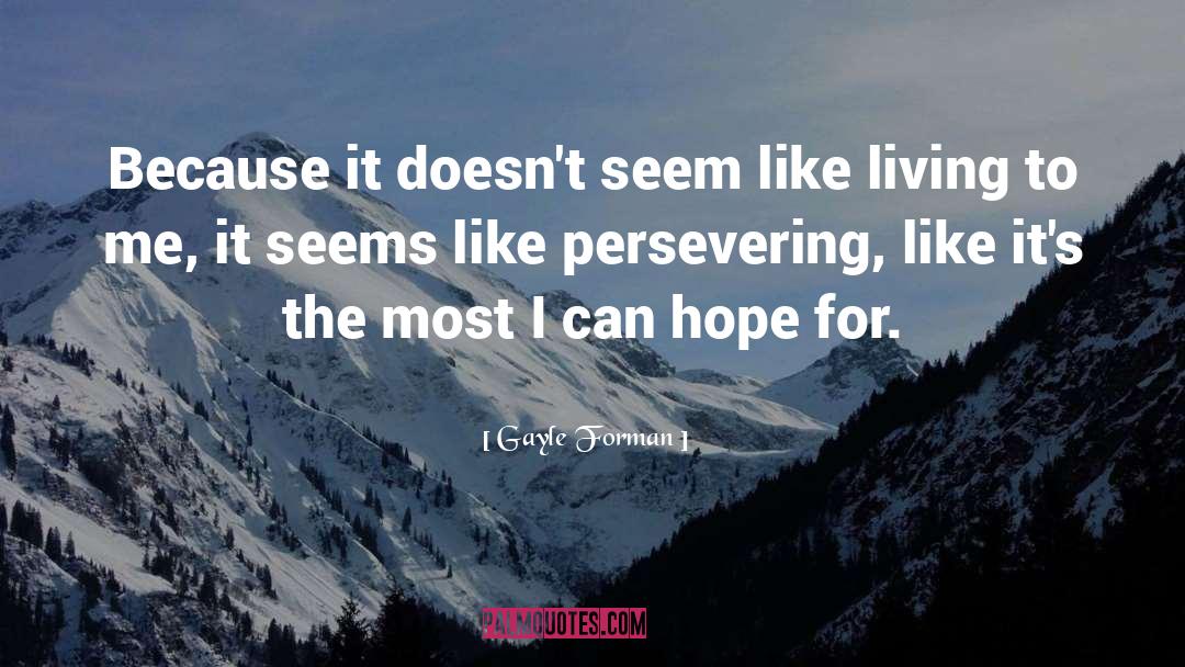 Persevering quotes by Gayle Forman