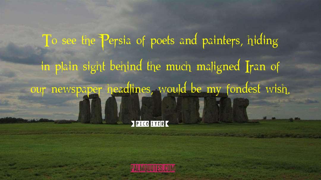 Persia quotes by Pico Iyer