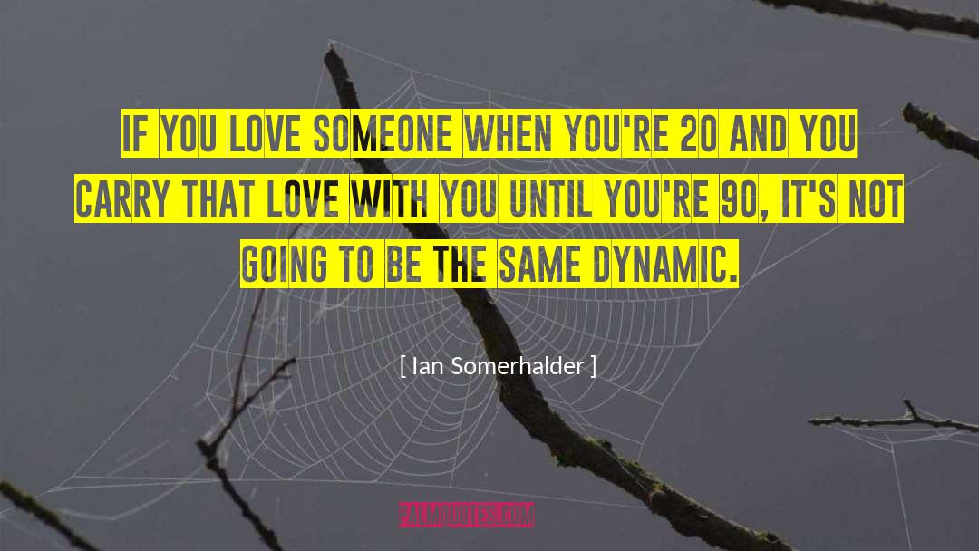 Persistence And Love quotes by Ian Somerhalder