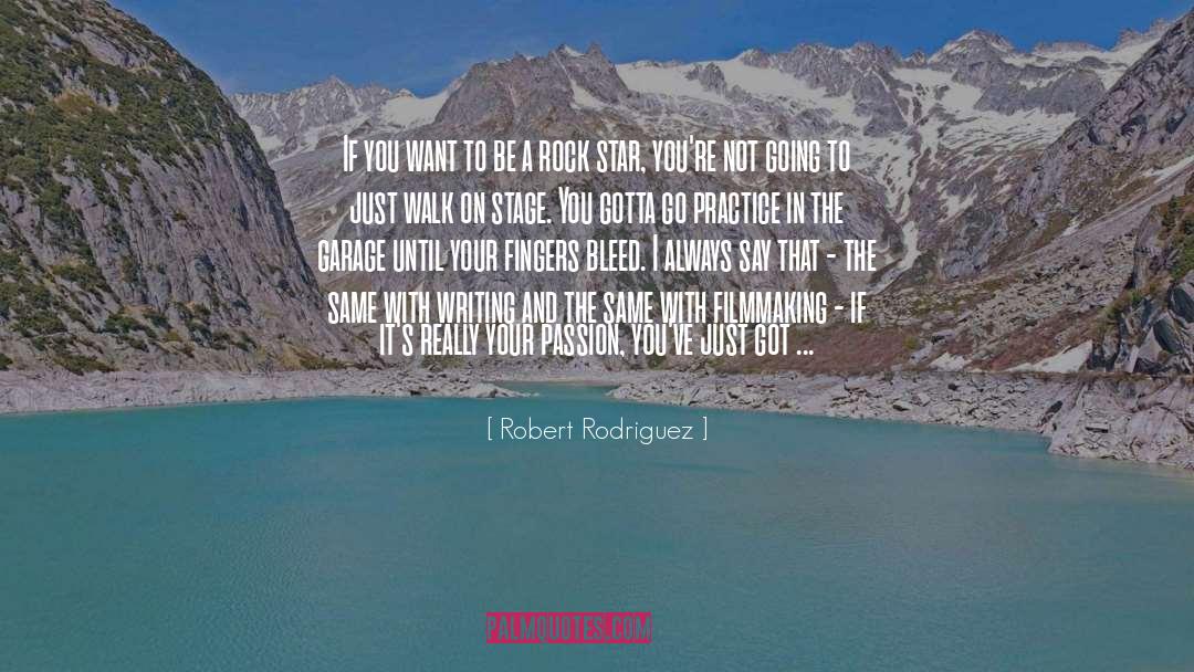 Persistence And Passion quotes by Robert Rodriguez