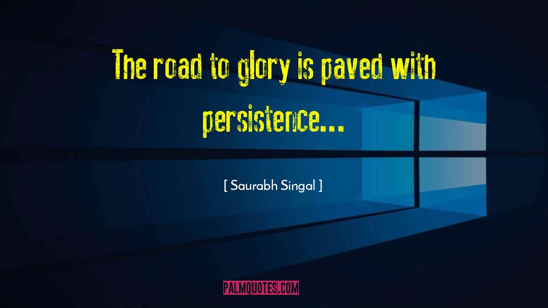 Persistence Inspirational quotes by Saurabh Singal
