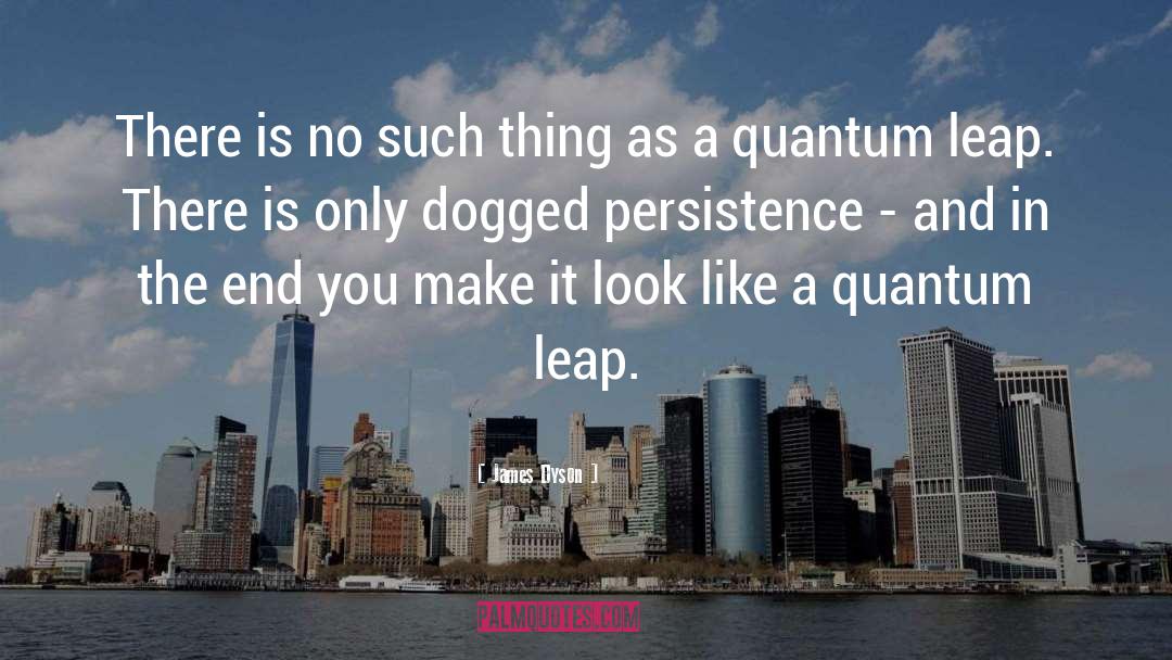 Persistence quotes by James Dyson