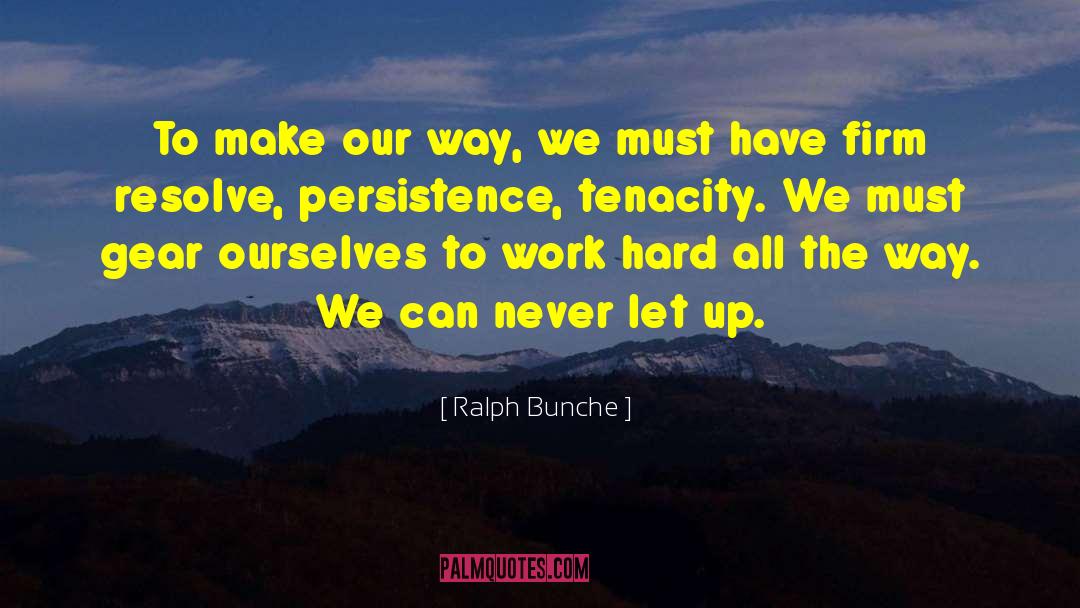Persistence quotes by Ralph Bunche