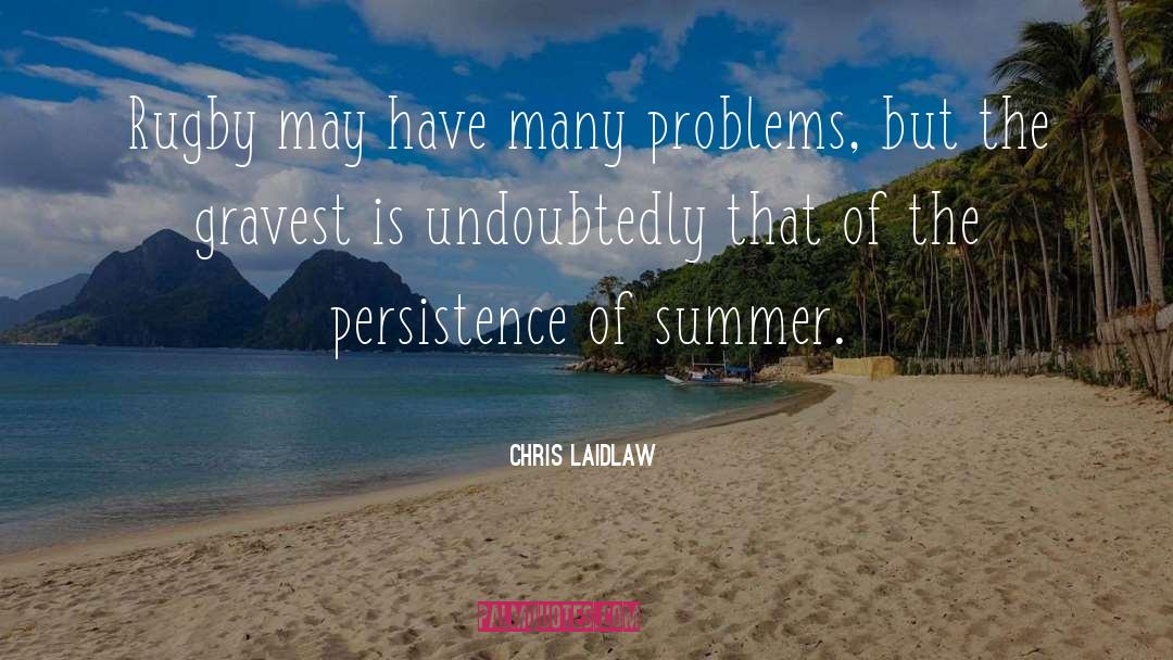 Persistence quotes by Chris Laidlaw