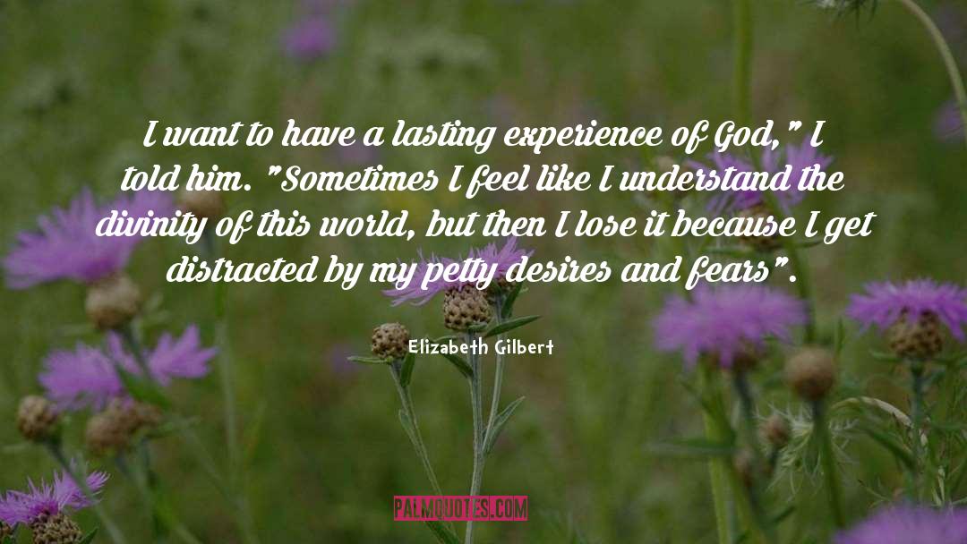 Persistent Desires quotes by Elizabeth Gilbert