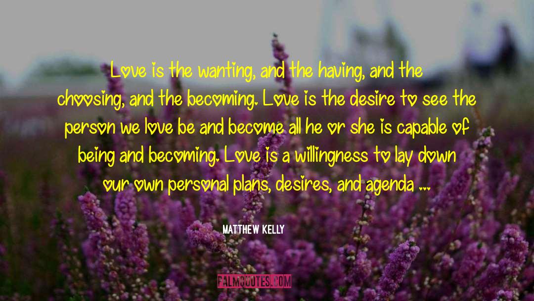 Persistent Desires quotes by Matthew Kelly