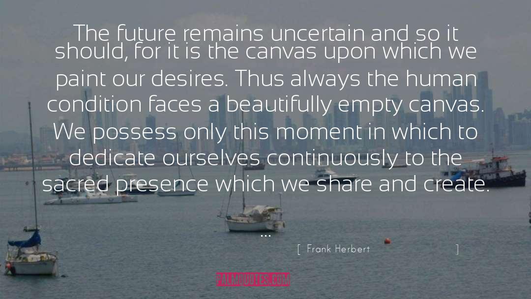 Persistent Desires quotes by Frank Herbert