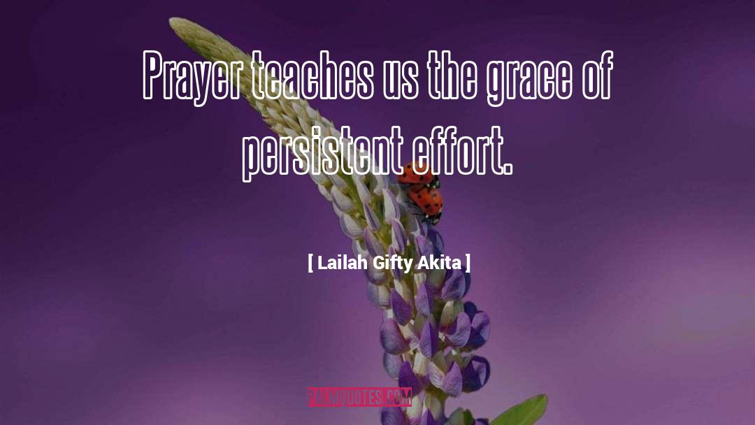 Persistent Effort quotes by Lailah Gifty Akita