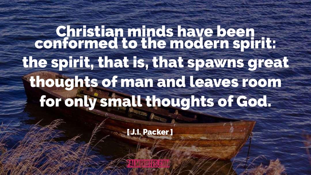 Persistent Thoughts quotes by J.I. Packer