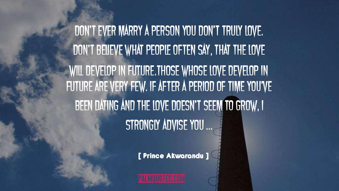 Person You Re With quotes by Prince Akwarandu